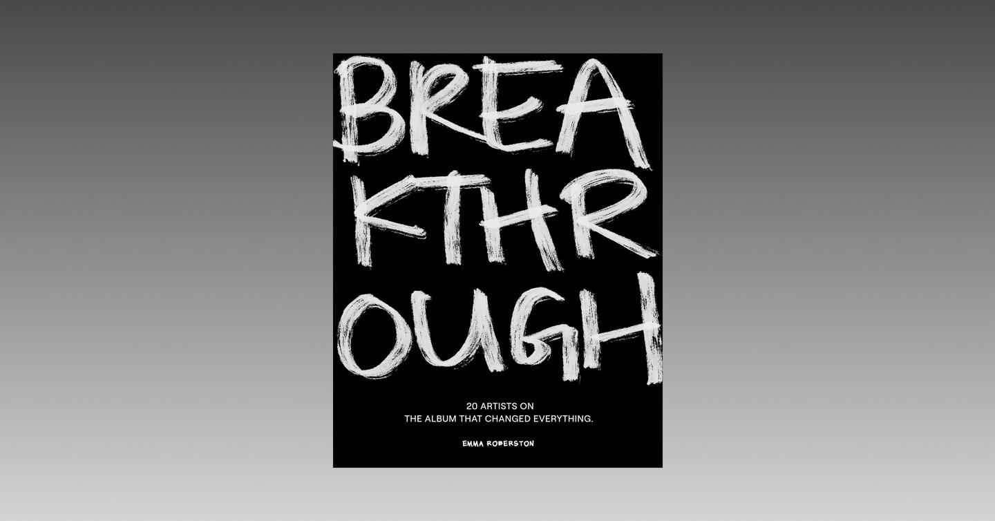 emma-robertson-breakthrough-cover-dtf-magazine Річі Гоутін, Moby та Octo Octa розповідають про свої визначні альбоми у новій книжці