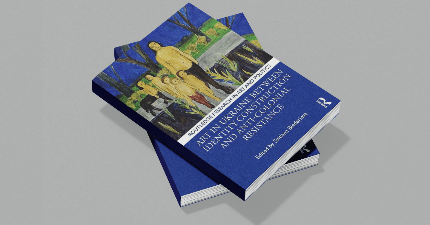 Art in Ukraine Between Identity Construction and Anti-Colonial Resistance